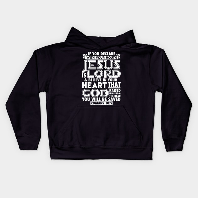 Romans 10:9 Jesus is Lord Kids Hoodie by Plushism